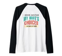 Nunca le preguntes a mi esposa Soy su marido ARTE EN LA ESPALDA Camiseta Manga Raglan