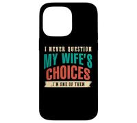 Nunca le preguntes a mi esposa Soy su marido ARTE EN LA ESPALDA Carcasa para iPhone 14 Pro Max