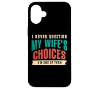 Nunca le preguntes a mi esposa Soy su marido ARTE EN LA ESPALDA Carcasa para iPhone 16 Plus
