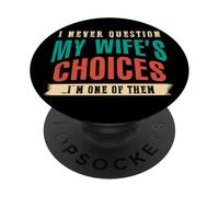 Nunca le preguntes a mi esposa Soy su marido ARTE EN LA ESPALDA PopSockets PopGrip Adhesivo