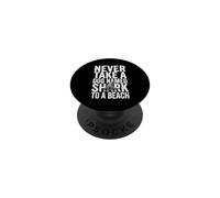 Nunca lleve a un Perro Llamado tiburón a una Playa - Fun Vacation Beach PopSockets PopGrip Adhesivo