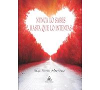 Nunca lo sabes hasta que lo intentas