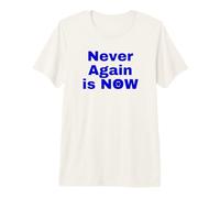 Nunca más es Ahora Camiseta Premium