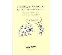 Nunca Mas Solo: El fenómeno del móvil (ENSAYO)