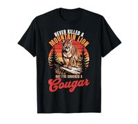 Nunca maté a un león de montaña, pero he ahogado a un puma Camiseta
