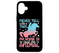 Nunca me digas Que mi Caballo es Solo un Animal Carcasa para iPhone 16 Plus