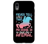 Nunca me digas Que mi Caballo es Solo un Animal Carcasa para iPhone XR