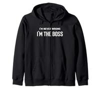 Nunca me equivoco, soy el jefe Sudadera con Capucha