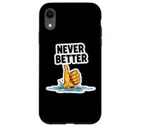 Nunca mejor mano pulgar hacia arriba fuera del agua como sarcasmo divertido Carcasa para iPhone XR