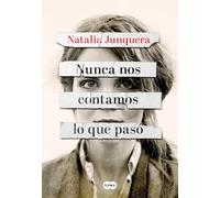 Nunca nos contamos lo que pasó (SUMA)