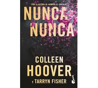 Nunca, Nunca: Una Novela Romántica de Suspenso (La Trilogía Completa) / Never Never: A Romantic Suspense Novel of Love and Fate (the Complete ... Novel of Love and Fate: the Complete Trilogy