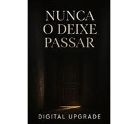 Nunca o deixe passar: Uma história emocionante de segredos, traição e suspense imparável