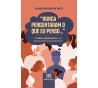 Nunca Perguntaram O Que Eu Penso... (ebook)