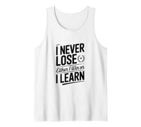 Nunca pierdo o gano o aprendo Camiseta sin Mangas