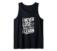Nunca pierdo o gano o aprendo Camiseta sin Mangas