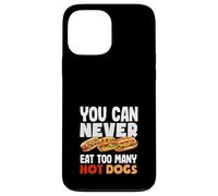 Nunca puedes comer demasiados amantes de los perros calientes Carcasa para iPhone 13 Pro Max