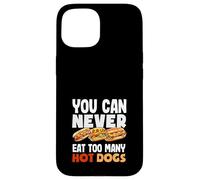 Nunca puedes comer demasiados amantes de los perros calientes Carcasa para iPhone 15