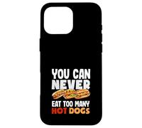 Nunca puedes comer demasiados amantes de los perros calientes Carcasa para iPhone 16 Pro Max