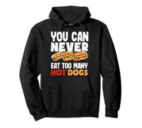 Nunca puedes comer demasiados amantes de los perros calientes Sudadera con Capucha