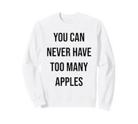 Nunca Puedes Tener demasiadas Manzanas Sudadera