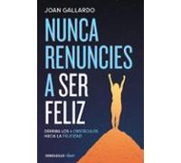 Nunca Renuncies A Ser Feliz