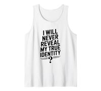 Nunca revelaré mi verdadera Identidad Humor Secreto Camiseta sin Mangas