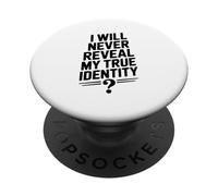 Nunca revelaré mi verdadera Identidad Humor Secreto PopSockets PopGrip Adhesivo