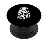 Nunca revelaré mi verdadera Identidad Humor Secreto PopSockets PopGrip Adhesivo