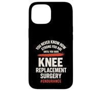 Nunca Sabes lo Fuerte Que Eres hasta Que Tienes Rodilla Carcasa para iPhone 15