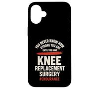 Nunca Sabes lo Fuerte Que Eres hasta Que Tienes Rodilla Carcasa para iPhone 16 Plus