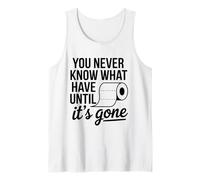 Nunca Sabes lo Que Tienes hasta Que se acabó el Humor Camiseta sin Mangas