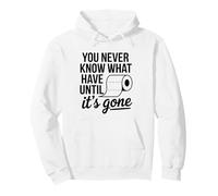 Nunca Sabes lo Que Tienes hasta Que se acabó el Humor Sudadera con Capucha