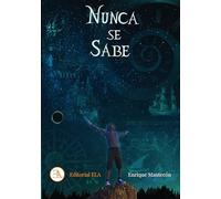 Nunca se sabe.: Relatos, experiencias y reflexiones de un viajero poco convencional: 9 (RELATOS DE VIAJES)