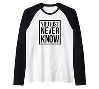 Nunca se sabe un dicho gracioso Camiseta Manga Raglan
