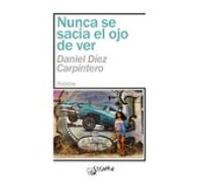 Nunca Se Sacia El Ojo De Ver