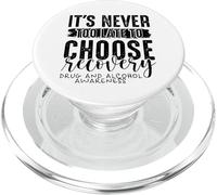 Nunca Sea Demasiado Tarde Elija la adicción al Alcohol a Las Drogas de recuperación PopSockets PopGrip para MagSafe