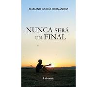 Nunca será un final: 1 (Novela)
