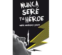 Nunca seré tu héroe (Gran Angular)