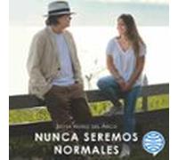 Nunca Seremos Normales (audiolibro)