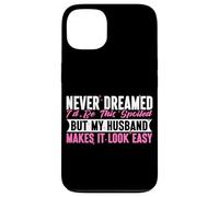 Nunca soñé que estaría tan mimado, pero mi esposo lo hace fácil Carcasa para iPhone 13