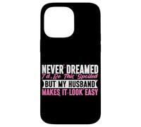 Nunca soñé que estaría tan mimado, pero mi esposo lo hace fácil Carcasa para iPhone 14 Pro Max