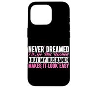 Nunca soñé que estaría tan mimado, pero mi esposo lo hace fácil Carcasa para iPhone 16 Pro