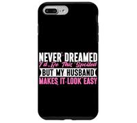 Nunca soñé que estaría tan mimado, pero mi esposo lo hace fácil Carcasa para iPhone 7 Plus/8 Plus