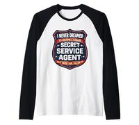 Nunca soñé Que me convertiría en un Agente del Servicio Secreto rudo Pero Camiseta Manga Raglan