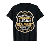 Nunca soñé Que me convertiría en un Agente rudo de la DEA, Pero aquí Estoy Camiseta gráfica económica, Hombre, Negro, S