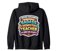 Nunca soñé Que me convertiría en un Profesor de química rudo. Sudadera con Capucha