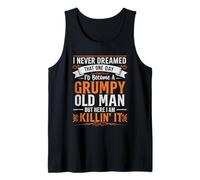 Nunca soñé que me convertiría en un viejo gruñón, sarcástico y divertido Camiseta sin Mangas
