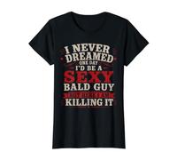 Nunca soñé Que sería un Calvo Sexy, Pero aquí Estoy Camiseta gráfica económica, Mujer, Negro, M