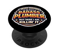 Nunca soñé Que sería un plomero Tan rudo Pero aquí Estoy PopSockets PopGrip Adhesivo