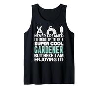 Nunca soñé ser jardinero gracioso cita humorística Camiseta sin Mangas